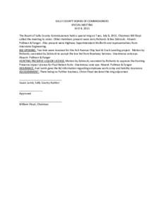SULLY COUNTY BOARD OF COMMISSIONERS SPECIAL MEETING JULY 8, 2015 The Board of Sully County Commissioners held a special mtg on Tues, July 8, 2015. Chairman Bill Floyd called the meeting to order. Other members present we