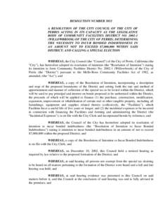 RESOLUTION NUMBER 3053 A RESOLUTION OF THE CITY COUNCIL OF THE CITY OF PERRIS ACTING IN ITS CAPACITY AS THE LEGISLATIVE BODY OF COMMUNITY FACILITIES DISTRICT NO[removed]WILLOWBROOK) OF THE CITY OF PERRIS; DETERMINING TH