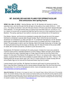 PRESS RELEASE Contact: Stirling Cobb Marketing and Communications Manager -  www.mtbachelor.com/media
