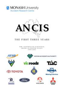 ANCIS THE FIRST THREE YEARS T HE AUS T RAL I AN N AT I O N AL CRASH IN-DEPTH STUDY[removed]