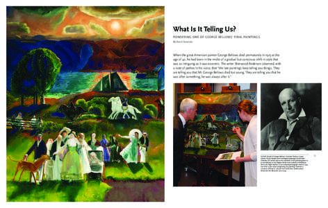 What Is It Telling Us? PONDERING ONE OF GEORGE BELLOWS’ FINAL PAINTINGS By Kevin Salatino When the great American painter George Bellows died prematurely in 1925 at the age of 42, he had been in the midst of a gradual 
