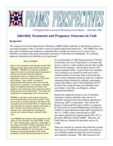 A Pregnancy Risk Assessment Monitoring System Report  December 2009 Infertility Treatments and Pregnancy Outcomes in Utah Background