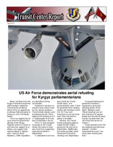April[removed]US Air Force demonstrates aerial refueling for Kyrgyz parliamentarians Seven members from the Kyrgyz Parliament and three
