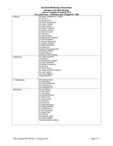 Scottish Medicines Consortium Minutes of the SMC Meeting held on Tuesday 05 August 2014 The Lighthouse, 11 Mitchell Lane, Glasgow G1 3NU Present: