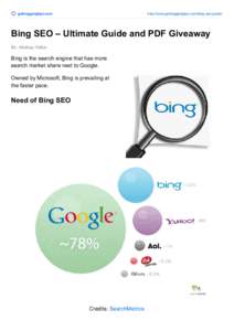gobloggingtips.com  http://www.gobloggingtips.com/bing-seo-guide/ Bing SEO – Ultimate Guide and PDF Giveaway By: Akshay Hallur
