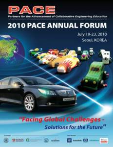 2010 PACE Global Annual Forum  Welcome to the 2010 PACE Global Annual Forum! We are pleased to have you join us for our fifth global annual forum in Korea—our first time in the Asia-Pacific region. Since the start of 