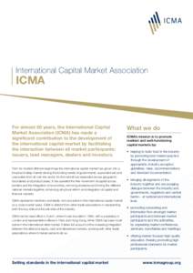 International Capital Market Association  ICMA For almost 50 years, the International Capital Market Association (ICMA) has made a