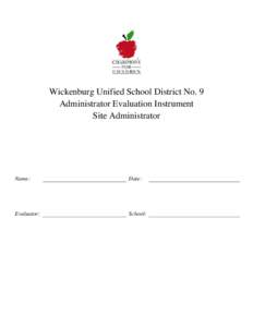 Wickenburg Unified School District No. 9 Administrator Evaluation Instrument Site Administrator Name: