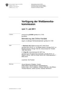 Wettbewerbskommission WEKO Commission de la concurrence COMCO Commissione della concorrenza COMCO Competition Commission COMCO  Verfügung der Wettbewerbskommission