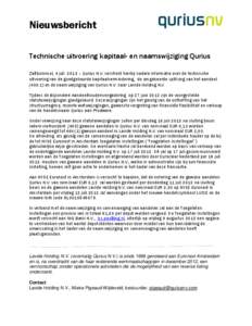 Nieuwsbericht Technische uitvoering kapitaal- en naamswijziging Qurius Zaltbommel, 4 juli 2013 – Qurius N.V. verstrekt hierbij nadere informatie over de technische