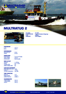 MULTRATUG 2 					 CALLSIGN : OT 2072 CLASSIFICATION 	 : Tugboat, Pushboat, Salvage tug