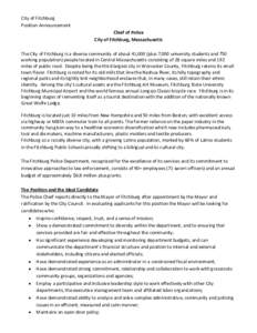 City of Fitchburg Position Announcement Chief of Police City of Fitchburg, Massachusetts The City of Fitchburg is a diverse community of about 41,000 (plus 7,000 university students and 750 working population) people loc