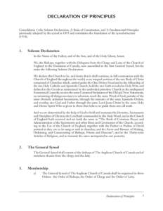 DECLARATION OF PRINCIPLES Consolidates 1) the Solemn Declaration, 2) Basis of Constitution, and 3) Fundamental Principles previously adopted by the synod in 1893 and constitutes the foundation of the synod structure (193