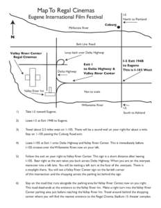 Map To Regal Cinemas  I-5 North to Portland  Eugene International Film Festival