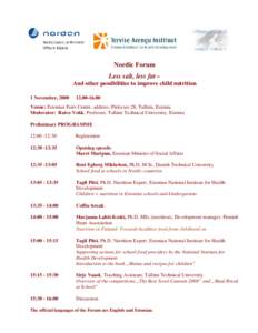 Nordic Forum Less salt, less fat – And other possibilities to improve child nutrition 1 November, 