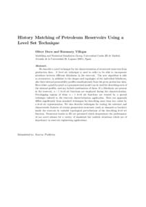 History Matching of Petroleum Reservoirs Using a Level Set Technique Oliver Dorn and Rossmary Villegas Modelling and Numerical Simulation Group, Universidad Carlos III de Madrid, Avenida de la Universidad 30, Leganes 289