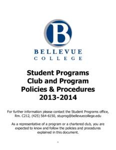 Student Programs Club and Program Policies & Procedures[removed]For further information please contact the Student Programs office, Rm. C212, ([removed], [removed]