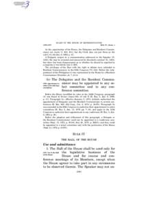 RULES OF THE HOUSE OF REPRESENTATIVES § 676–§ 677 Rule IV, clause 1  At the organization of the House, the Delegates and Resident Commissioner are sworn (I, 400, 401); but the Clerk does not put them on the