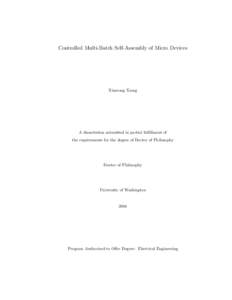 Controlled Multi-Batch Self-Assembly of Micro Devices  Xiaorong Xiong A dissertation submitted in partial fulfillment of the requirements for the degree of Doctor of Philosophy