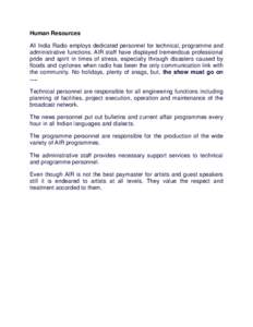 Human Resources All India Radio employs dedicated personnel for technical, programme and administrative functions. AIR staff have displayed tremendous professional