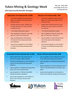 Yukon Mining & Geology Week 2014 Sponsorship Benefits Packages May 7th—10th, 2014 Coast High Country Inn & Shipyards Park