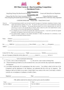 2015 Bun Carnival – Bun Scrambling Competition –– Enrolment Form – Jointly Presented by Hong Kong Cheung Chau Bun Festival Committee  Leisure and Cultural Services Department