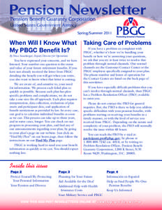 Pension Benefit Guaranty Corporation United States Government Agency Spring/Summer 2011 When Will I Know What My PBGC Benefit Is?