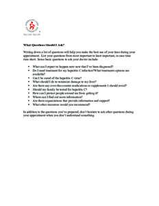 What Questions Should I Ask? Writing down a list of questions will help you make the best use of your time during your appointment. List your questions from most important to least important, in case time runs short. Som