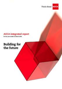 ACCA integrated report for the year ended 31 March 2016 Building for the future