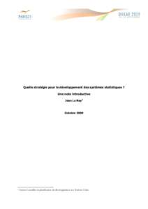 Quelle stratégie pour le développement des systèmes statistiques ? Une note introductive Jean Le Nay1 Octobre 2009