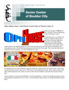 Volume 3, Issue 1 June-July[removed]Senior Center of Boulder City Open House July 1 and Senior Center Day at Vinny’s July 16 Mark your calendar’s TODAY for