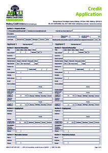 Credit Application “Bunya House” 28 Maple Street, Maleny | PO Box 1099 Maleny Qld 4552 Ph: ([removed] | Fax: ([removed] | [removed] | www.mcu.com.au  Maleny Credit Union (MCU Ltd trading as)