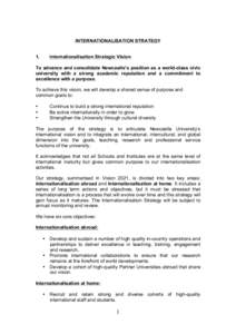 INTERNATIONALISATION STRATEGY 1. Internationalisation Strategic Vision  To advance and consolidate Newcastle’s position as a world-class civic