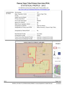 Pascua Yaqui Tribe Primary Care Area (PCA)  STATISTICAL PROFILE[removed]For definitions and sources of data used in these profiles, see: http://www.azdhs.gov/hsd/data/profiles/documents/datadocu.pdf DESCRIPTION