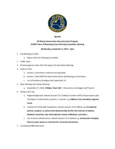 Agenda NY Rising Communities Reconstruction Program NYRCR Town of Blooming Grove Planning Committee Meeting Wednesday, September 3, 2014 – 6pm 1. Call Meeting to Order a. Sign-in sheet for Planning Committee