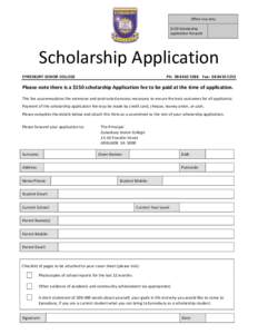 Office Use only  $150 Scholarship   application fee paid     