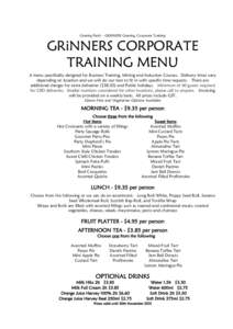 Catering Perth – GRiNNERS Catering, Corporate Training  GRiNNERS CORPORATE TRAINING MENU A menu specifically designed for Business Training, Mining and Induction Courses. Delivery times vary depending on location and w