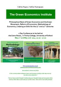 Call for Papers, Call for Participants  The Green Economics Institute Philosophical Basis of Green Economics and the Green Movement, Reform of Economics, Methodology of Economics, Creating an Ethic for the 21st and 22nd 