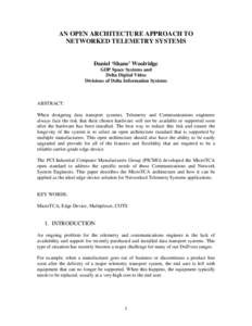 AN OPEN ARCHITECTURE APPROACH TO NETWORKED TELEMETRY SYSTEMS Daniel ‘Shane’ Woolridge GDP Space Systems and Delta Digital Video