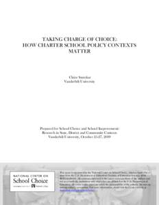 TAKING CHARGE OF CHOICE: HOW CHARTER SCHOOL POLICY CONTEXTS MATTER Claire Smrekar Vanderbilt University