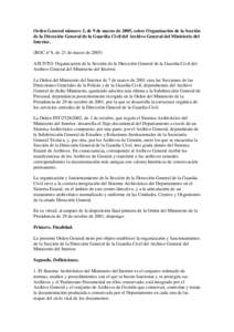 Orden General número 3, de 9 de marzo de 2005, sobre Organización de la Sección de la Dirección General de la Guardia Civil del Archivo General del Ministerio del Interior. (BOC nº 8, de 21 de marzo deASUNTO: