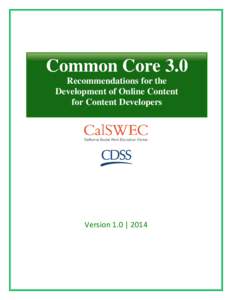 Common Core 3.0 Recommendations for the Development of Online Content for Content Developers  Version 1.0 | 2014