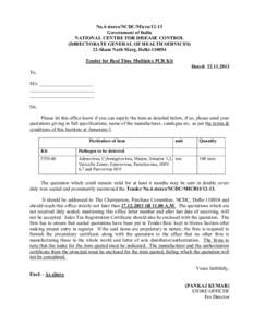 No.6 stores/NCDC/Micro[removed]Government of India NATIONAL CENTRE FOR DISEASE CONTROL (DIRECTORATE GENERAL OF HEALTH SERVICES) 22-Sham Nath Marg, Delhi[removed]Tender for Real Time Multiplex PCR Kit