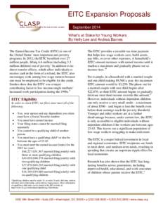 EITC Expansion Proposals September 2014 What’s at Stake for Young Workers By Helly Lee and Andrea Barnes The Earned Income Tax Credit (EITC) is one of the United States’ most important anti-poverty