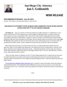 San Diego City Attorney  Jan I. Goldsmith NEWS RELEASE FOR IMMEDIATE RELEASE: June 30, 2011 Contact: Gina Coburn, Communications Director: ([removed]