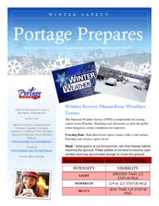 W I N T E R  S A F E T Y Portage Prepares Helping Portage County Citizens prepare for emergencies and disasters.