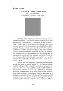 NASHWAAK 14_Layout[removed]:38 PM Page 385  Trevor Sawler The Maze: A Thomas Pichon Novel by A. J. B. Johnston. Cape Breton University Press, 2014