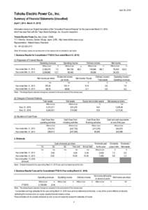 April 30, 2015  Tohoku Electric Power Co., Inc. Summary of Financial Statements (Unaudited) (April 1, March 31, 2015) Information below is an English translation of the 