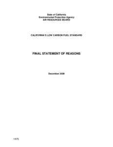 State of California Environmental Protection Agency AIR RESOURCES BOARD CALIFORNIA’S LOW CARBON FUEL STANDARD