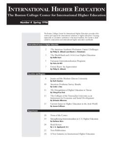 INTERNATIONAL HIGHER EDUCATION The Boston College Center for International Higher Education Number 4 Spring 1996 The Boston College Center for International Higher Education provides information and support for internati